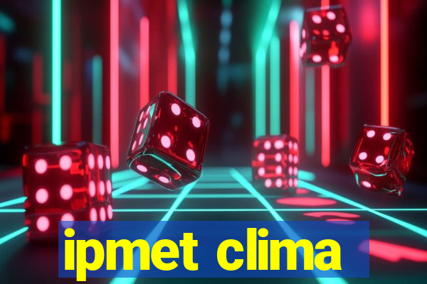 ipmet clima